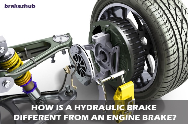 HOW IS A HYDRAULIC BRAKE DIFFERENT FROM AN ENGINE BRAKE