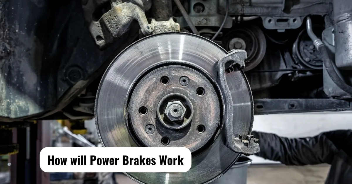 How will Power Brakes Work