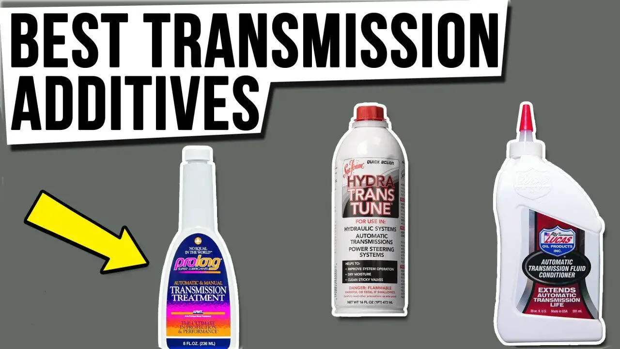 Best Transmission Additives [Everything You Need To Know]
