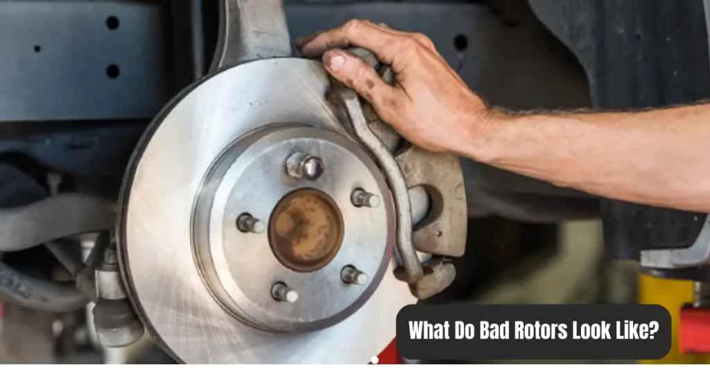 What Do Bad Rotors Look Like