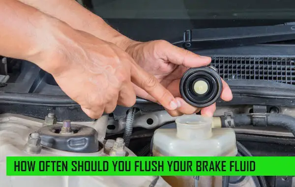 HOW OFTEN SHOULD YOU FLUSH YOUR BRAKE FLUID