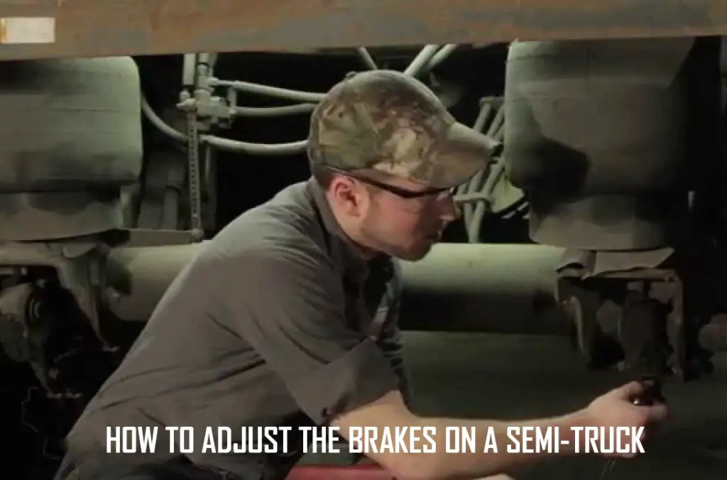 How To Adjust The Brakes On A SemiTruck