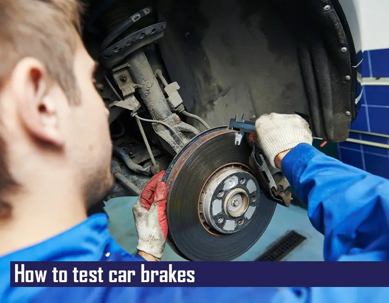how to test car brakes