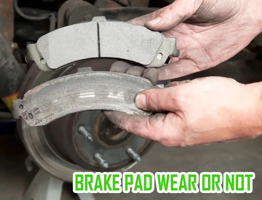 Brake pad wear or not
