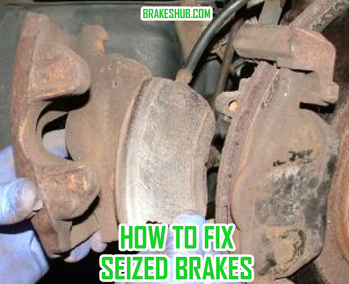 How To Fix Seized Brakes: 10 Quick Ways To Solve The Problem