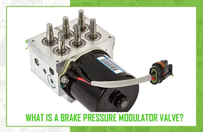 What Is A Brake Pressure Modulator Valve