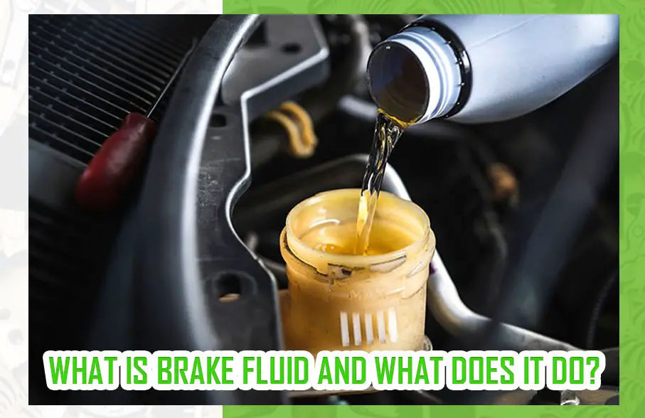 WHAT IS BRAKE FLUID AND WHAT DOES IT DO