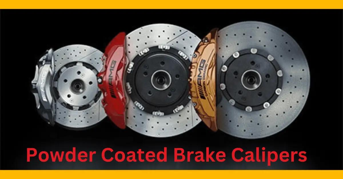 Powder Coated Brake Caliper Review In 2023 [The Best Guide]