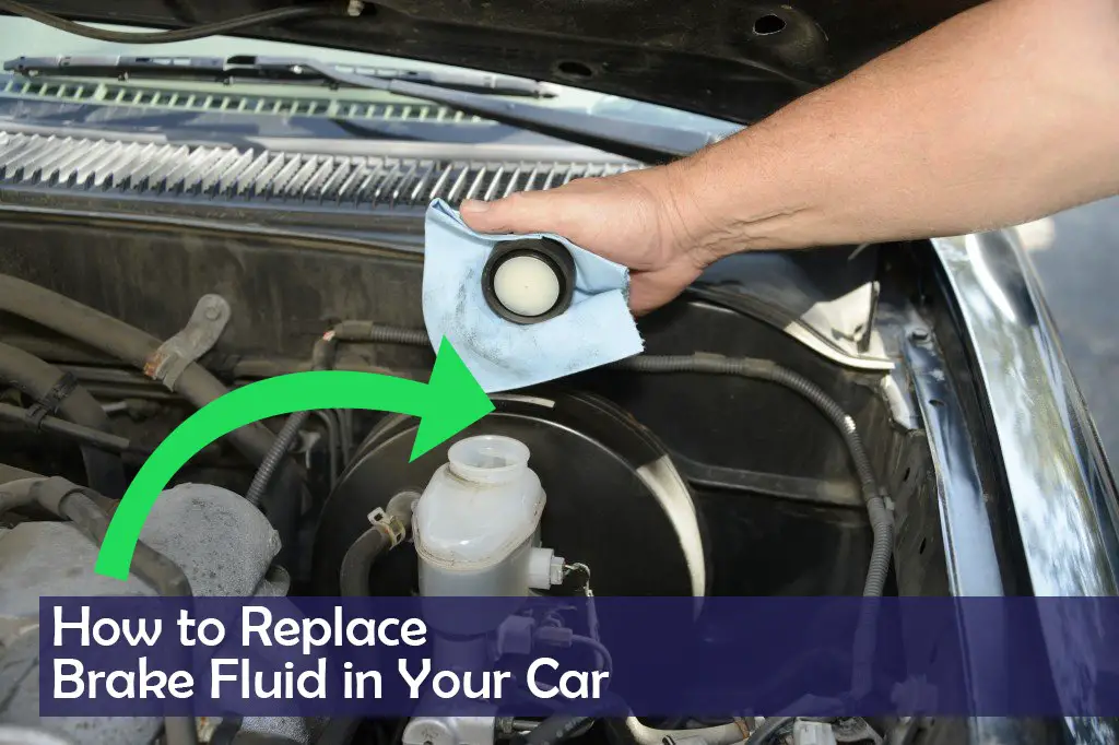 How To Replace Brake Fluid In Your Car Visual Guide