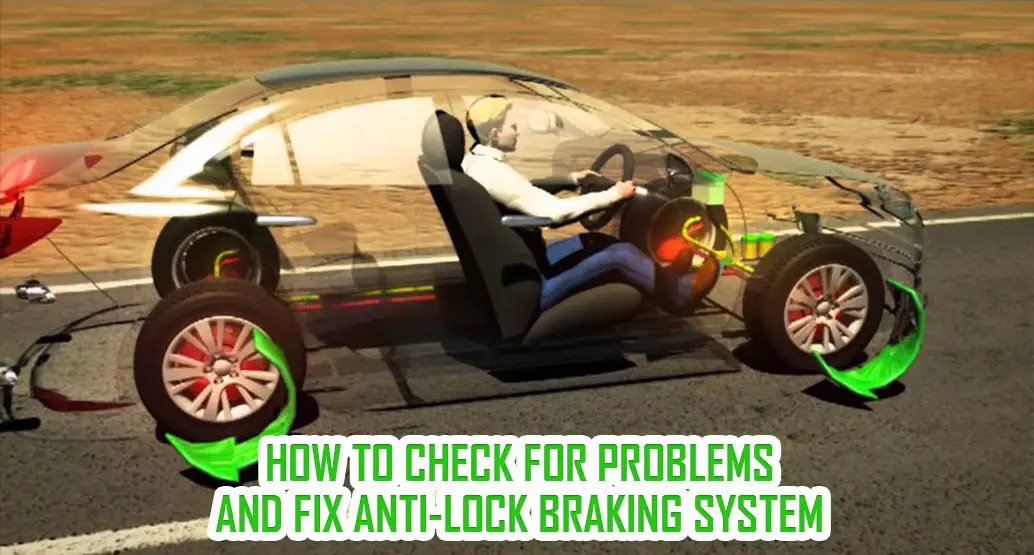 ABS Brakes: How To Check For Problems And Fix Anti-lock Braking System?