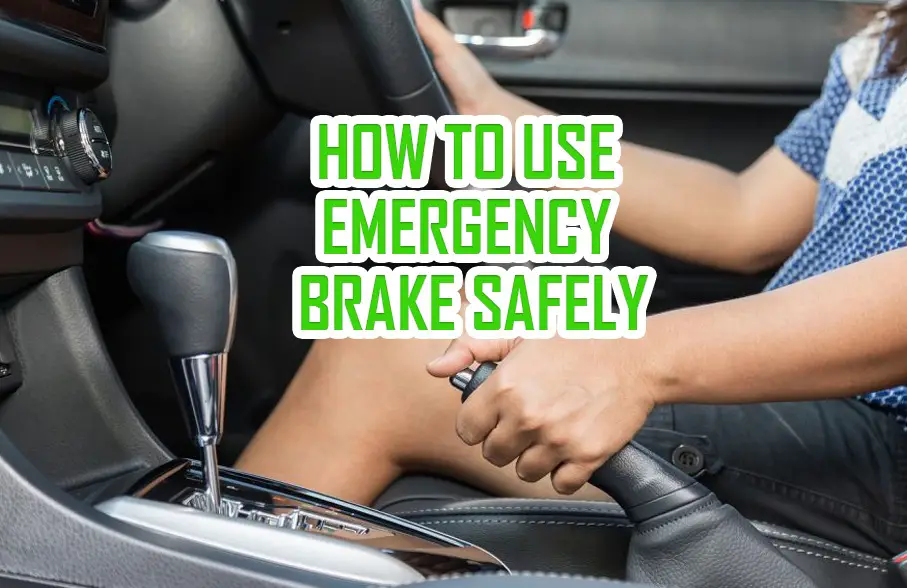What Is An Emergency Brake? How To Use It Safely In My Car?