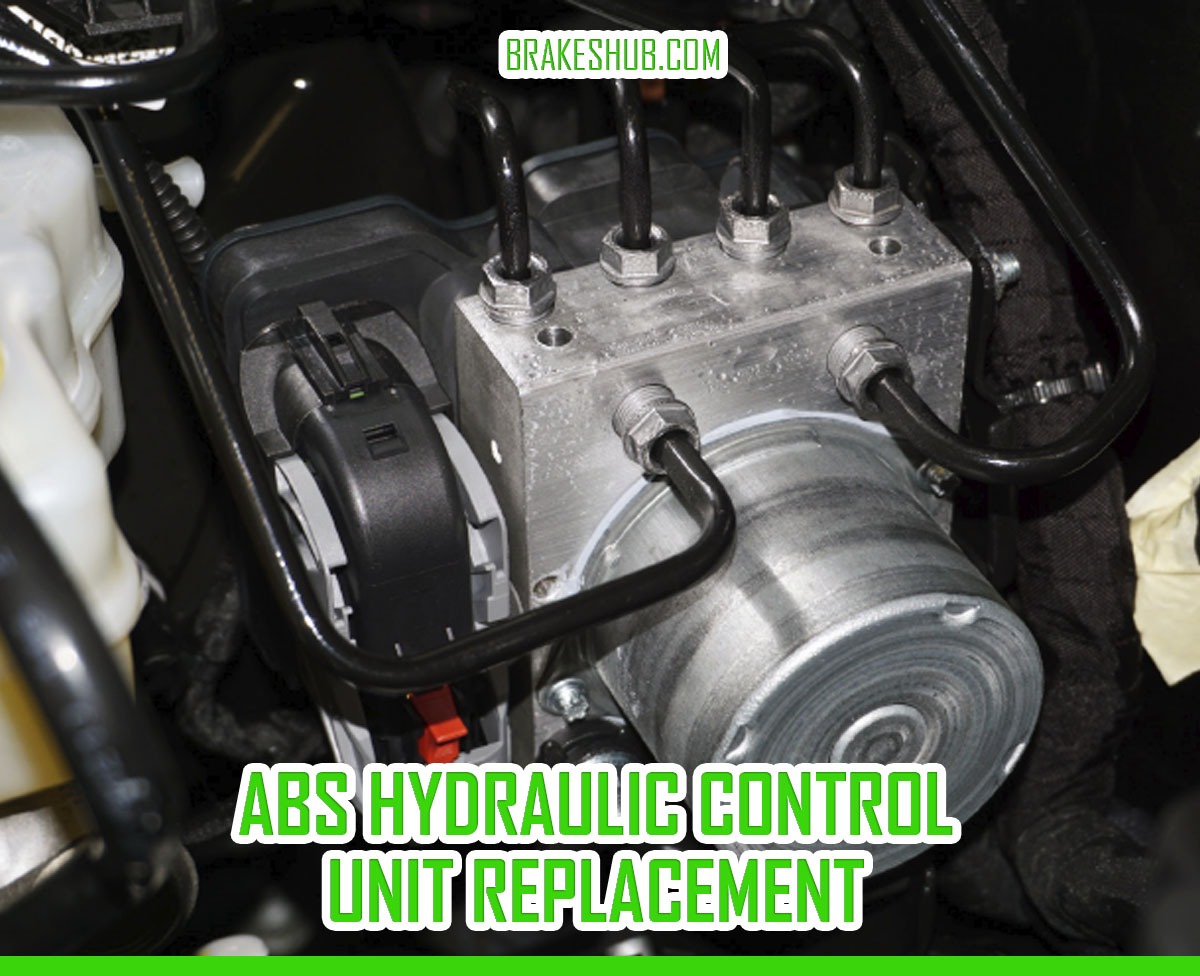 How To Know If You Need An ABS Hydraulic Control Unit Replacement?