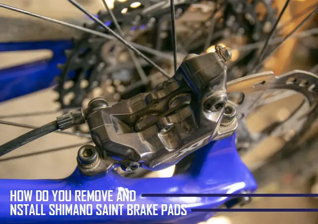 HOW DO YOU REMOVE AND INSTALL SHIMANO SAINT BRAKE PADS BRAKESHUB