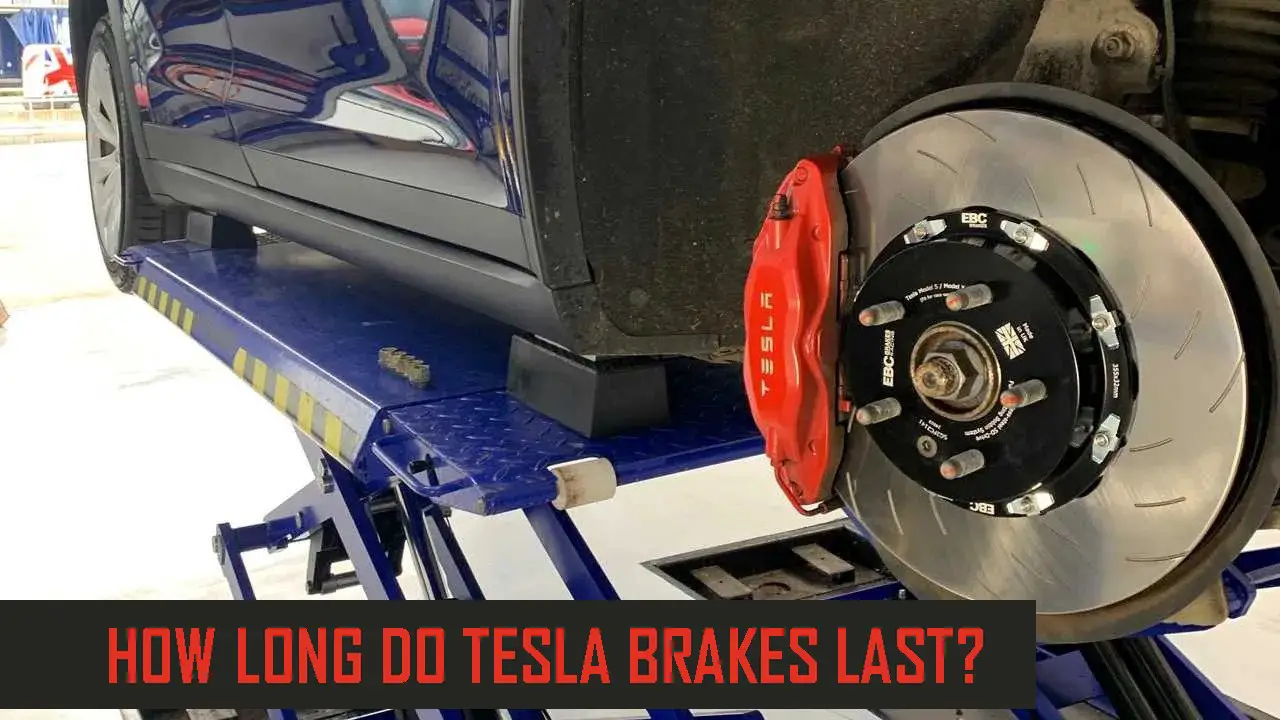 how-long-do-tesla-brakes-last