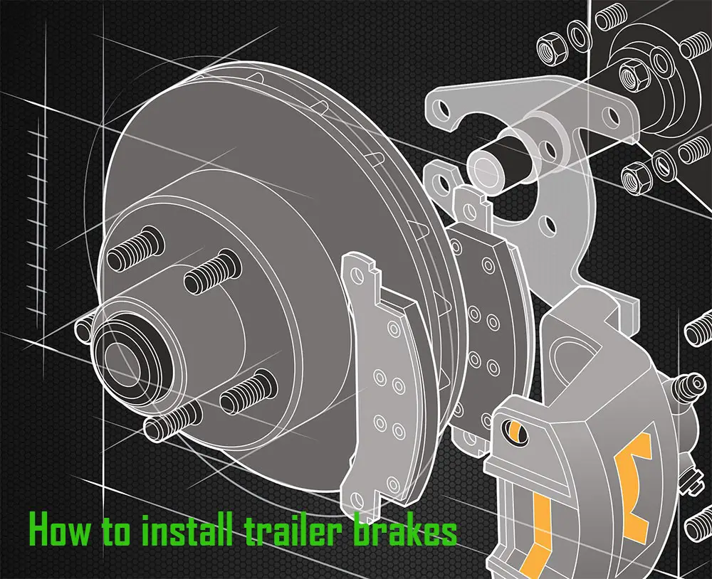 HOW TO PROPERLY INSTALL TRAILER BRAKES brakeshub