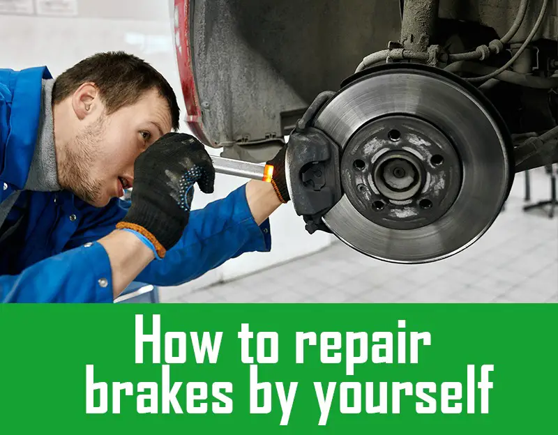 How to repair brakes by yourself? Step-by-step guide