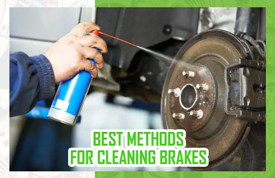 BEST METHODS FOR CLEANING BRAKES